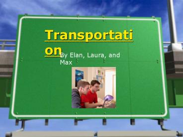 Transportation