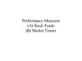 Performance Measures (A) Stock Funds (B) Market Timers PowerPoint PPT Presentation