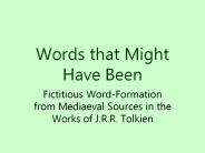 Words that Might Have Been