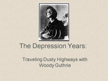 The Depression Years: