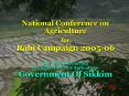 National Conference on Agriculture for Rabi Campaign 200506 By: Mr.S.K.Gurung Principal Director Agr PowerPoint PPT Presentation