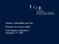 Games, Cross Media and Film PowerPoint PPT Presentation