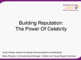 Building Reputation: The Power Of Celebrity PowerPoint PPT Presentation