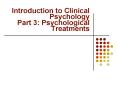 Introduction to Clinical Psychology Part 3: Psychological Treatments PowerPoint PPT Presentation