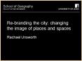 Rebranding the city: changing the image of places and spaces PowerPoint PPT Presentation