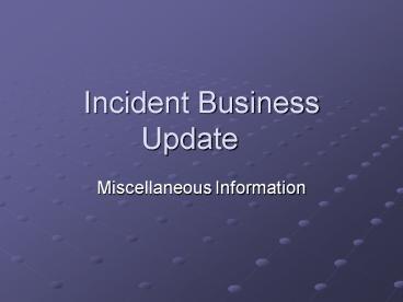 Incident Business Update