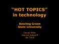 HOT TOPICS in technology PowerPoint PPT Presentation