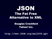 JSON The Fat Free Alternative to XML