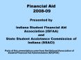 Financial Aid 200809 Presented by Indiana Student Financial Aid Association ISFAA and State Student PowerPoint PPT Presentation