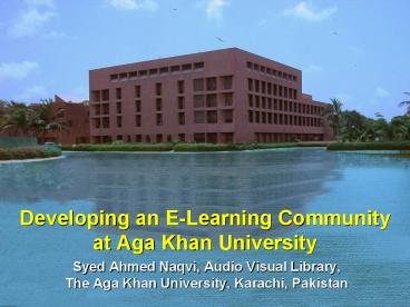 Developing an ELearning Community at Aga Khan University