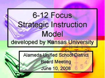 6-12 Focus Strategic Instruction Model developed by Kansas University