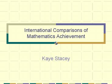 International Comparisons of Mathematics Achievement
