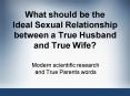What should be the Ideal Sexual Relationship between a True Husband and True Wife PowerPoint PPT Presentation