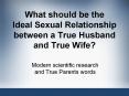 What should be the Ideal Sexual Relationship between a True Husband and True Wife? PowerPoint PPT Presentation