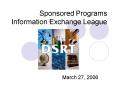 Sponsored Programs Information Exchange League PowerPoint PPT Presentation