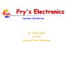 Fry's Electronics PowerPoint PPT Presentation