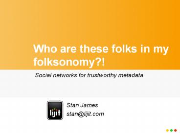 Who are these folks in my folksonomy?!