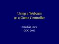 Using a Webcam as a Game Controller PowerPoint PPT Presentation