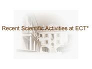 Recent Scientific Activities at ECT