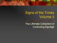 Signs of the Times Volume 3 PowerPoint PPT Presentation