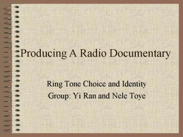 Producing A Radio Documentary