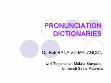PRONUNCIATION DICTIONARIES