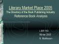 Literary Market Place 2005 The Directory of the Book Publishing Industry Reference Book Analysis PowerPoint PPT Presentation