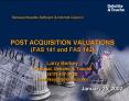 POST ACQUISITION VALUATIONS FAS 141 and FAS 142 Larry Berkey Principal, Deloitte PowerPoint PPT Presentation