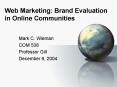 Web Marketing: Brand Evaluation in Online Communities PowerPoint PPT Presentation