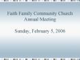 Faith Family Community Church Annual Meeting Sunday, February 5, 2006 PowerPoint PPT Presentation