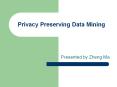 Privacy Preserving Data Mining PowerPoint PPT Presentation