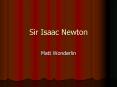 Sir Isaac Newton PowerPoint PPT Presentation