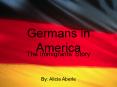 Germans in America PowerPoint PPT Presentation