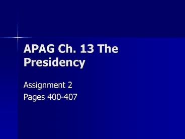 APAG Ch. 13 The Presidency