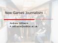 New Games Journalism PowerPoint PPT Presentation