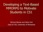 Developing a TextBased MMORPG to Motivate Students in CS1