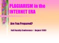 PLAGIARISM in the INTERNET ERA PowerPoint PPT Presentation