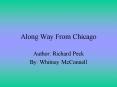 Along Way From Chicago PowerPoint PPT Presentation