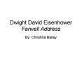 Dwight David Eisenhower  Farwell Address PowerPoint PPT Presentation
