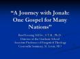 A Journey with Jonah: One Gospel for Many Nations PowerPoint PPT Presentation