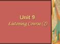 Unit 9 Listening Course 2 PowerPoint PPT Presentation
