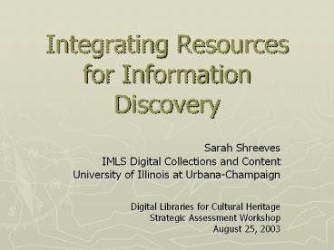 Integrating Resources for Information Discovery