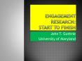 Engagement Research: start to finish PowerPoint PPT Presentation