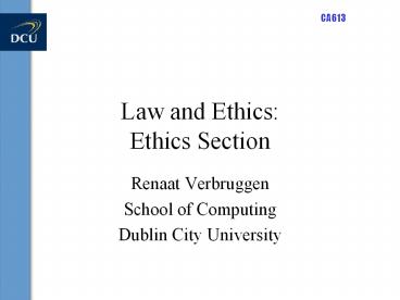 Law and Ethics: Ethics Section