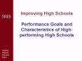 Improving High Schools Performance Goals and Characteristics of Highperforming High Schools PowerPoint PPT Presentation