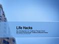 Life Hacks PowerPoint PPT Presentation