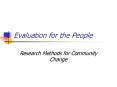 Evaluation for the People PowerPoint PPT Presentation