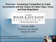 Overview: Increasing Competition to Cable Incumbents and the Future of Cable Video, Voice and Data R PowerPoint PPT Presentation