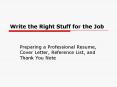 Write the Right Stuff for the Job PowerPoint PPT Presentation