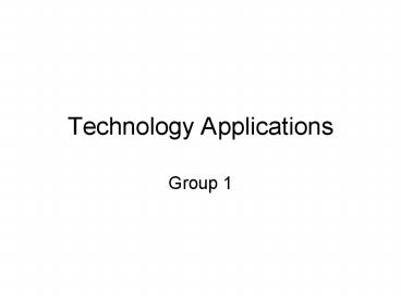 Technology Applications